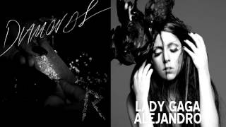 Rihanna amp Lady Gaga  Diamonds  Alejandro Mashup [upl. by Einolem]