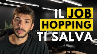 Come Aumentare lo stipendio con il Job Hopping [upl. by Dawson870]