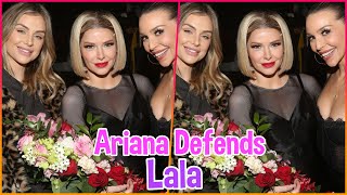 Rising Above the Drama Ariana Madix Stands Up for Lala Kent Every Time [upl. by Namielus534]