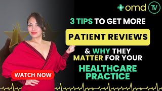 3 Tips to Get More Patient Reviews and Why They Matter for Your Healthcare Practice [upl. by Mudenihc]