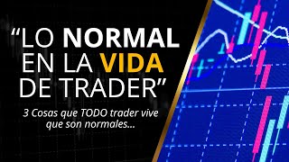 3 Cosas Normales que TODO Trader Rentable vive  HinojosaTrading [upl. by Ingra]