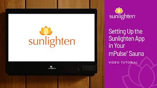 Setting Up the Sunlighten App in Your mPulse Sauna [upl. by Miyasawa112]