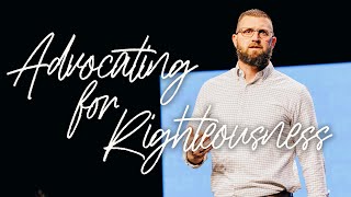 Advocating for Righteousness  Dr Nate Millican  Graceland Church [upl. by Eichman]