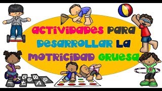 Actividades que Estimulan la Motricidad Gruesa en Niños [upl. by Swayne]