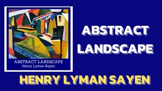 HENRY LYMAN SAYEN PAINTING  ABSTRACT LANDSCAPE [upl. by Macgregor]