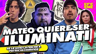 ¡MATEO QUIERE SER ILUMINATI  EFE EME [upl. by Nesrac]