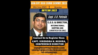 9th Asia Dry Bulk Cargo Summit DRYCON 2023 16th June 2023 Mumbai [upl. by Temhem]