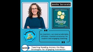 S4E5 Teaching Reading Across the Day Strategies for Engaging Instruction with Jennifer Serravallo [upl. by Hilliard165]