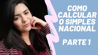 Como calcular o Simples Nacional Parte 1  Fiscal Tributário [upl. by Eenej392]