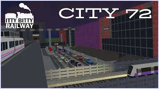 City 72 Itty Bitty Railway [upl. by Bibby]