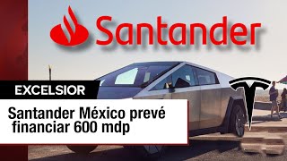 Santander México prevé financiar 600 millones de pesos para vehículos Tesla [upl. by Vida]