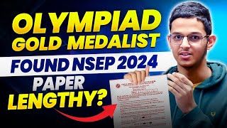 OLYMPIAD GOLD MEDALIST Reacts to NSEP 2024 Was the Paper Too Lengthy  VOS [upl. by Clevie]