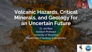 Volcanic Hazards Critical Minerals and Geology for an Uncertain Future by Dr Joe Biasi [upl. by Elbam]