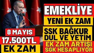 EMEKLİ DUL YETİM ENGELLİ 17500TL YENİ EK ZAM MAAŞLAR ARTIYOR SGK SSK BAĞKUR YENİ ENFLASYON ARTIŞI [upl. by Ahseyk]