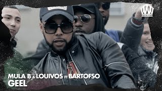 Mula B amp LouiVos ft Bartofso  Geel  Prod IliassOpDeBeat [upl. by Cati]