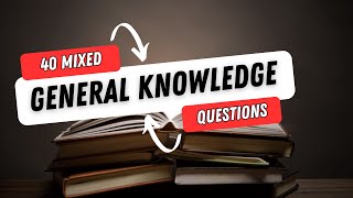 CAN YOU ANSWER These 40 MIXED General Knowledge QUESTIONS [upl. by Kauslick919]