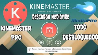 DESCARGAR KINEMASTER PRO APK MEDIAFIRE  PARA ANDROID CON TODO DESBLOQUEADO SIN MARCA DE AGUA 2022 [upl. by Humphrey69]