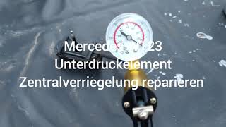 Mercedes W123 Unterdruckelement Zentralverriegelung reparieren [upl. by Conan148]