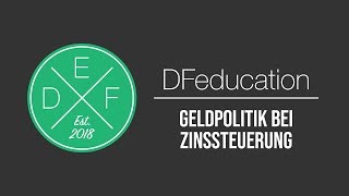 Geldpolitik bei Zinssteuerung  DFeducation [upl. by Neelhtakyram773]