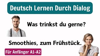 Deutsch Lernen Für Anfänger A1A2  Deutsch Lernen Mit Dialogen A1A2  Deutsch Lernen Durch Dialog [upl. by Ayom]