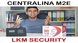 TUTORIAL Completo Configurazione Allarme Casa LKM Security Kit Lite M2E [upl. by Faythe993]