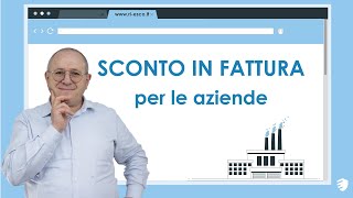 Come funziona lo SCONTO IN FATTURA per le AZIENDE  RiESCo [upl. by Akimahc]