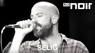 Selig  Von Ewigkeit zu Ewigkeit live bei TV Noir [upl. by Arnaldo]