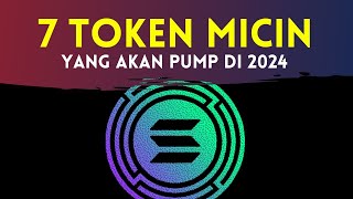 7 Token Micin yang akan PUMP di 2024 Ekosistem Solana Blockchain [upl. by Anippesuig]