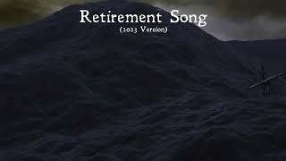 Retirement Song 2023 Special Edition [upl. by Tlevesor]