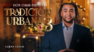 DON OMAR presenta 🎄Especial de Navidad 🎄Tradición Urbana 3 [upl. by Beverlee]