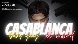 Baby gang amp el morad  casablanca lyrics ðŸ‡²ðŸ‡¦ðŸ‡®ðŸ‡¹ðŸ‡ªðŸ‡¸ [upl. by Namyh]