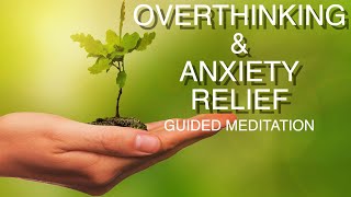 Guided meditation for Overthinking and anxiety relief use for sleep or any time [upl. by Ferwerda420]