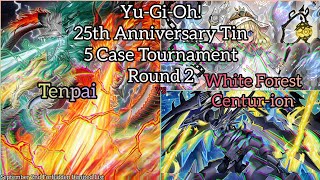 YuGiOh 5  25th Anniversary Tin Case Tournament R2  Tenpai vs White Forest Centurion [upl. by Aylmer]