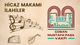 Hicaz Makamında ilahiler Gebze Çoban Mustafa Paşa Vakfı Musiki Cemiyeti [upl. by Aettam]