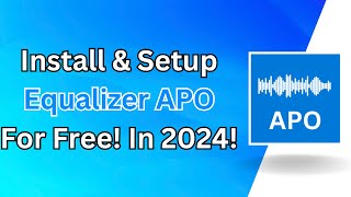 How To Install amp Setup Equalizer APO In 2024 [upl. by Booth]