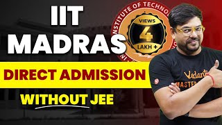 IIT Without JEE  IIT Madras  BSc in Computer Science and Data Analytics  Complete Details [upl. by Ellitnahc]