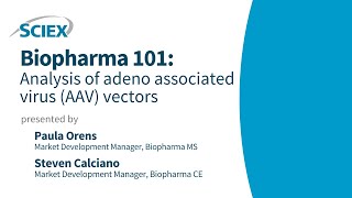 Biopharma 101 Analysis of Adenoassociated Viral AAV Vectors SCIEX Webinar [upl. by Hildagarde]