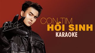 CON TIM HỒI SINH  ĐẠT G  OFFICIAL KARAOKE [upl. by Buehrer238]