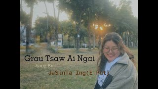 JaSinTa Ing EPut  Grau Tsaw Ai Ngai Official Lyrics Video [upl. by Leirad]