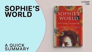 SOPHIES WORLD by Jostein Gaarder  A Quick Summary [upl. by Cummine]