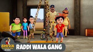 Raddi Wala Gang  शिवा  Full Episode 100  Funny Action Cartoon  Shiva TV Show 2024 Hindi [upl. by Ivatts]