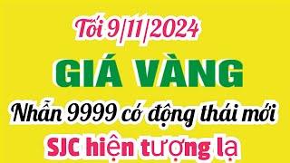 Giá vàng hôm nay 9999 tối ngày 9 tháng 11 năm 2024 GIÁ VÀNG MỚI NHẤT Bảng giá vàng 24k 18k 14k 10k [upl. by Siroval472]