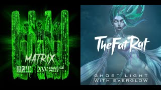 WampW amp Maurice West Vs TheFatRat amp EVERGLOW  quotGhost Matrixquot lavagon64 Mashup [upl. by Farman]