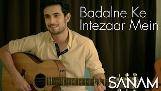 Sanam  Badalne Ke Intezaar Mein acoustic [upl. by Poirer548]