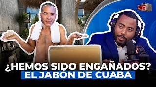 ¿HEMOS SIDO ENGAÑADOS EL JABÓN DE CUABA NO ES PARA BAÑARSE [upl. by Greabe]