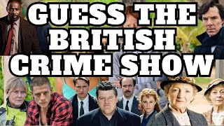 Name The British Crime Show Quiz Mix Challenge [upl. by Roots]