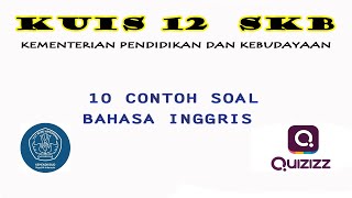 Kuis 12 10 Contoh Soal Kemampuan Bahasa Inggris KBI SKB CPNS DOSEN KEMENDIKBUD [upl. by Innavoig]