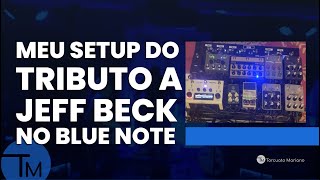 Live surpresa Meu setup do Tributo a Jeff Beck no Blue Note [upl. by Anailuj386]