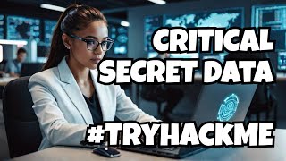 Critical  Find Secret Data🔏TryHackMe Writeup  VietTube LabViet 9 [upl. by Elleynad]