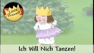 Ich will nicht tanzen  Kleine Prinzessin [upl. by Marlen]